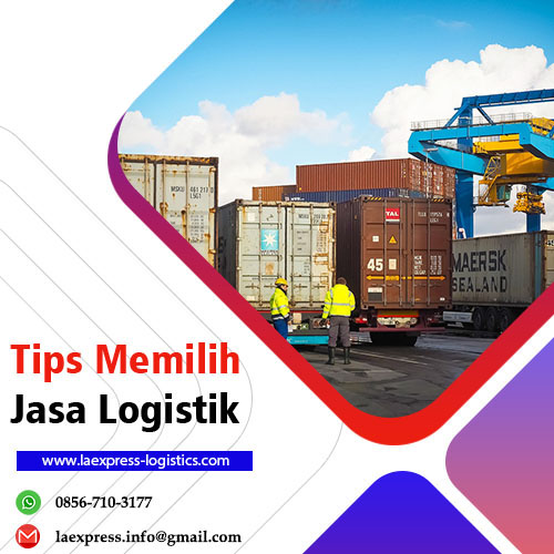Tips Memilih Jasa Logistik Pengiriman Barang